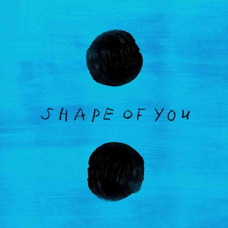 Ed Sheeran – Shape Of You