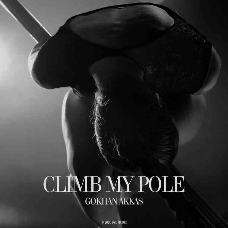 Gokhan Akkas - Climb My Pole