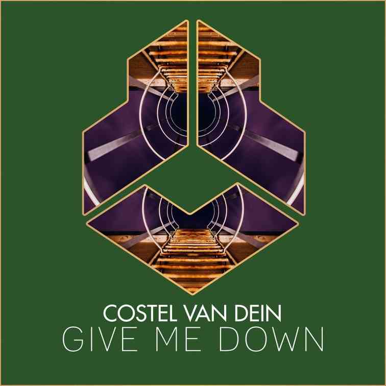 Costel van Dein - Give Me Down