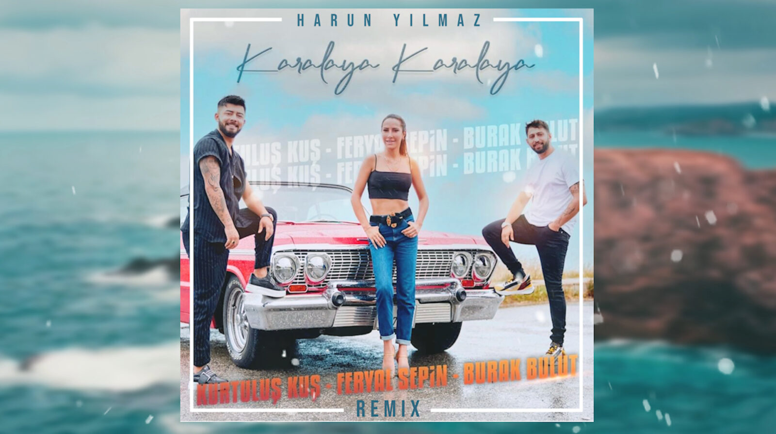 Kurtuluş Kuş & Feryal Sepin & Burak Bulut - Karalaya Karalaya (Remix)